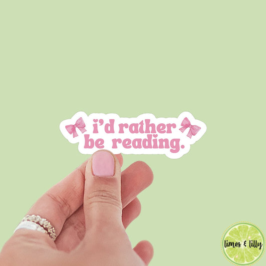 Coquette Bow I’d Rather Be Reading Sticker | Kindle Sticker | Bookish Stickers | Bookish Sticker | Sticker Quote | Laptop Sticker | Quotes