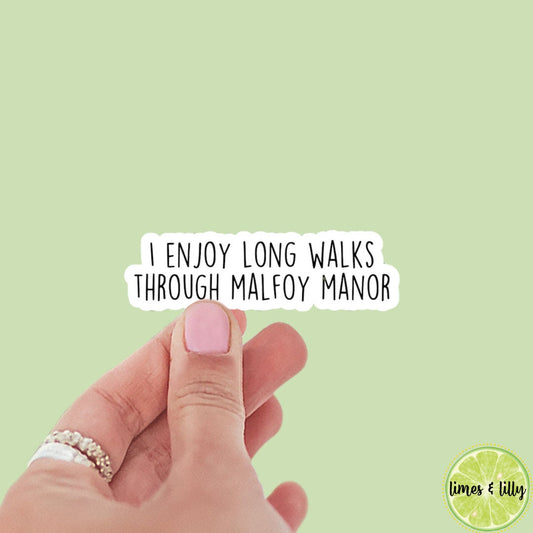 I Enjoy Long Walks Through Malfoy Manor Sticker | Dramione | Kindle Sticker | Sticker Quote | Water Bottle Sticker | Quotes | Fan Fic