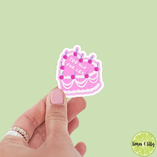 Too Old For Leo Pink Cherries Whipped Cream Cake Sticker | Kindle Sticker | Bookish Stickers | Bookish Sticker | Mood Reader | Funny Sticker