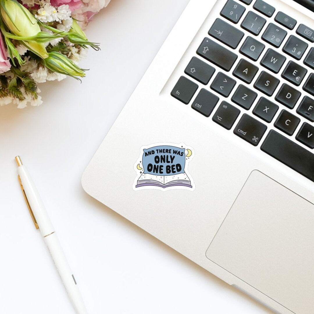 There Was Only One Bed Vinyl Sticker | Kindle Sticker | Bookish Stickers | Bookish Sticker | Mood Reader | Romance Tropes
