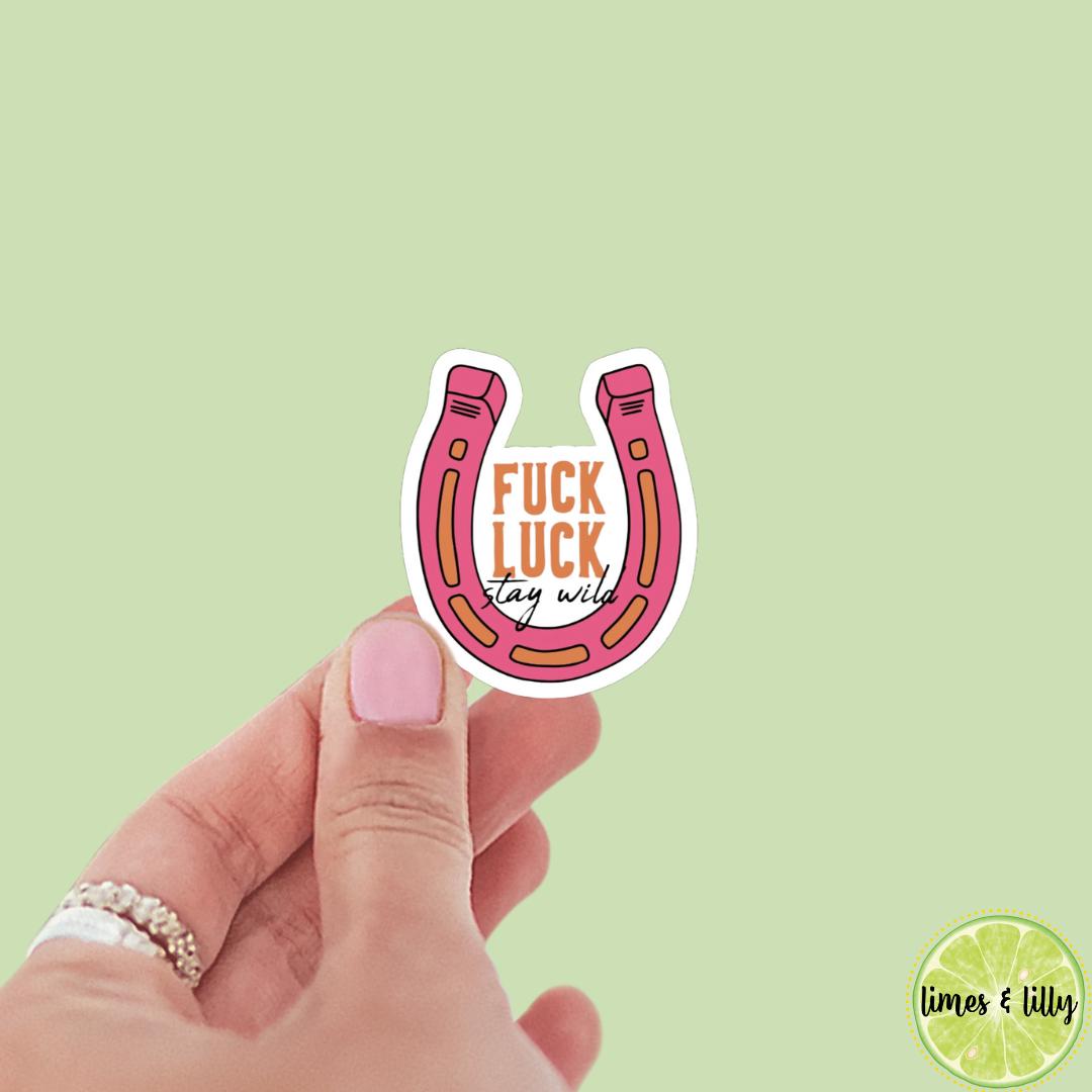 Fuck Luck Stay Wild Horseshoe Sticker | Kindle Stickers | Bookish Stickers | Romance Reader | Mood Reader | Affirmation | Positivity
