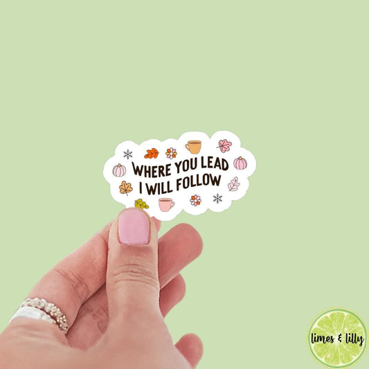 Gilmore Girls Sticker | Where You Lead I Will Follow Girlmore Girls Theme Song Sticker | TV Show Inspired | Kindle Sticker | Bookish Sticker