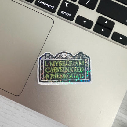 I Myself am Caffeinated and Medicated Sticker | Halloween Fall | Water Bottle Sticker | Bookish Stickers | Kindle Stickers | Mental Health