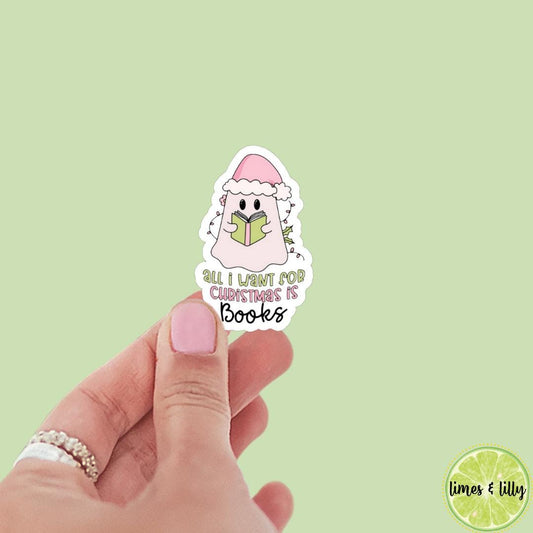 All I Want for Christmas is Books Ghost Reading Sticker | Christmas Sticker | Holiday Sticker | Kindle Stickers | Vinyl Sticker | Laptop