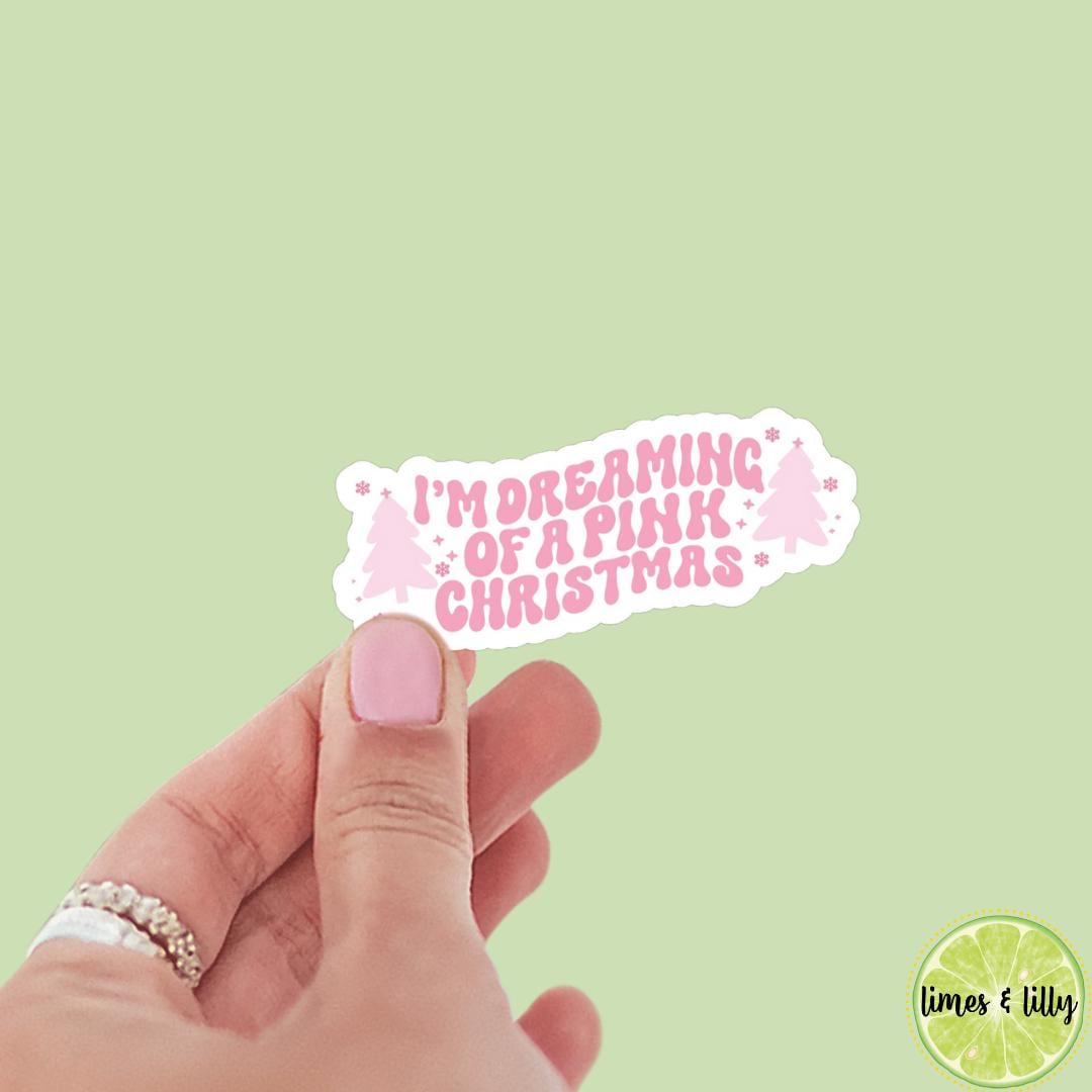 I’m Dreaming of a Pink Christmas Sticker | Christmas Sticker | Holiday Sticker | Kindle Stickers | Vinyl Sticker | Laptop