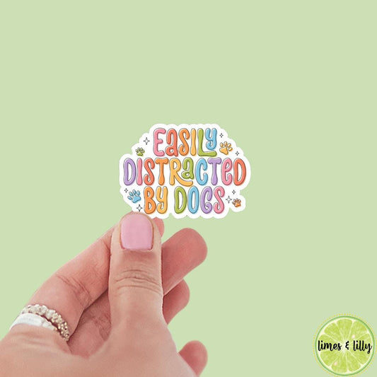 Easily Distracted By Dogs Quote Sticker | Bookish Stickers | Kindle Stickers | Sticker Quote | Dog Lover | Book Lover
