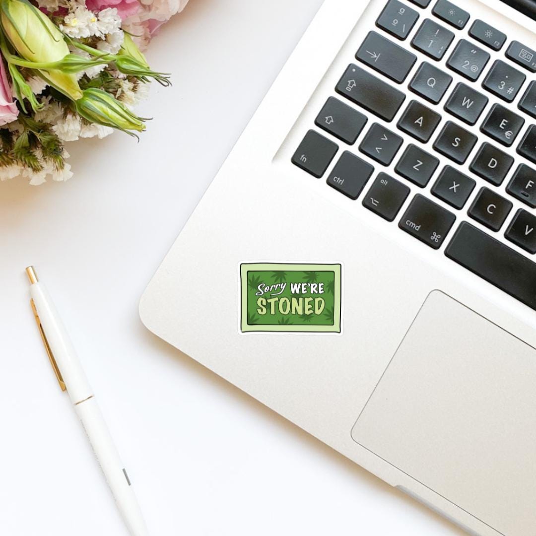 Sorry We’re Stoned Store Sign Marijuana Sticker | bookish stickers | Kindle stickers | 420 | laptop | weed smoker | cannibis