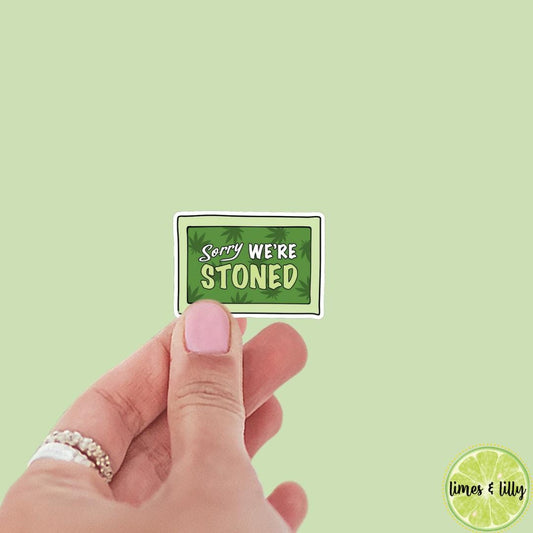 Sorry We’re Stoned Store Sign Marijuana Sticker | bookish stickers | Kindle stickers | 420 | laptop | weed smoker | cannibis