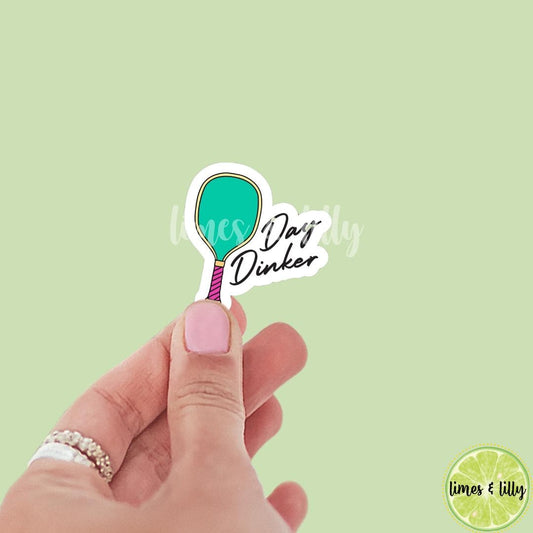 Day Dinker Dink Pickleball Sticker | Kindle Sticker | Laptop Sticker | Water Bottle Sticker | Pickle Ball | Sports | Funny Sticker