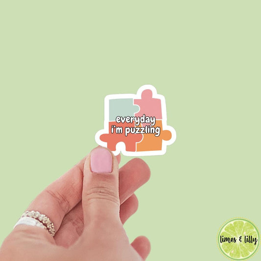 Everyday I’m Puzzling Puzzle Pieces Sticker | Puzzle Lover | Kindle Stickers | Water Bottle Stickers | Trendy