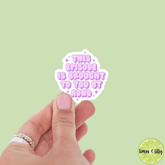 This Episode Is Brought to You by ADHD Vinyl Sticker | Bookish Sticker | Water Bottle Sticker | Kindle Sticker | Mental Health
