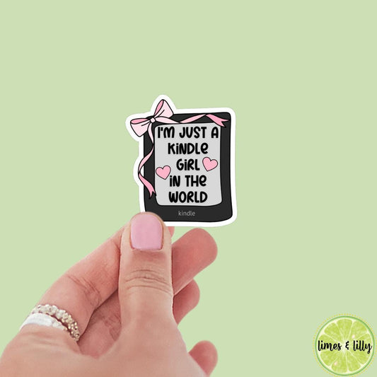 I’m Just a Kindle Girl in the World Sticker | Bookish Stickers | Kindle Girl | Reading Stickers | Book Stickers