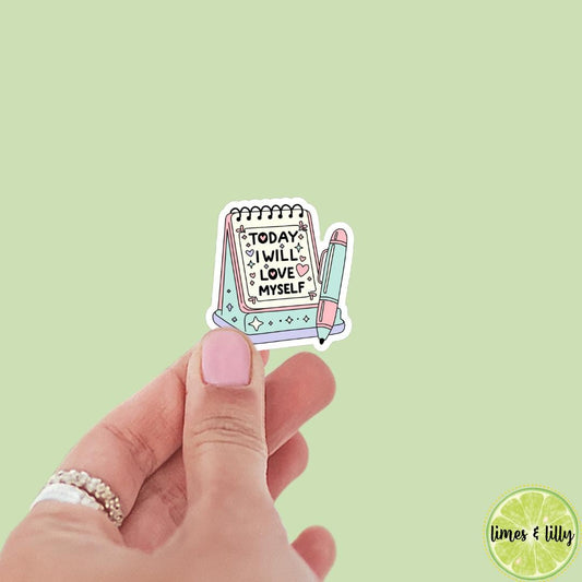 Positivity Affirmation Sticker | Today I Will Love Myself Notepad Pen Sticker | Kindle Stickers | Water Resistant
