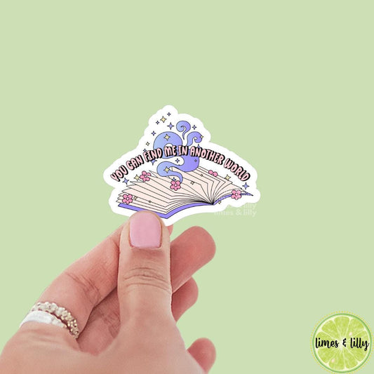 You Can Find Me in Another World Open Book Floral Vinyl Sticker | Kindle Stickers | Bookish Stickers | Mood Reader
