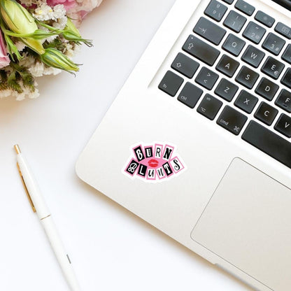 Burn Blunts Mean Girls Vinyl Sticker | bookish stickers | Kindle stickers | marijuana | 420 | weed smoker | cannibis