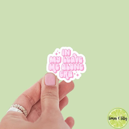 In My Leave Me Alone Vinyl Sticker | Book Sticker | Water Bottle Sticker | Kindle Sticker | Mental Health