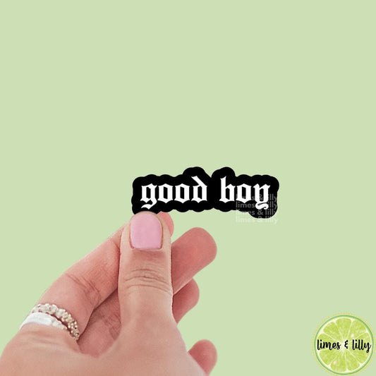 Good Boy Vinyl Sticker | Kindle Sticker | Bookish Stickers | Bookish Sticker | Sticker Quote | Smut | Smutty Sticker