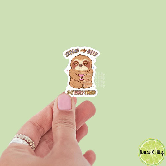 Trying My Best But Very Tired Sleepy Sloth Vinyl Sticker | Bookish Stickers | Kindle Stickers | Sticker Quote | Book Lover | Decal |