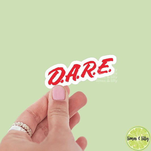 DARE D.A.R.E. Sticker | Funny Y2K 90s Sticker | Retro Sticker | Nostalgia Vinyl Sticker | Kindle Stickers | Trendy Stickers