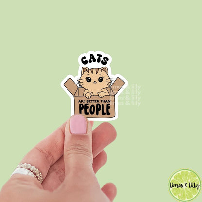Cats Are Better than People Vinyl Sticker | Bookish Stickers | Kindle Stickers | Sticker Quote | Cat Lover | Book Lover | Cat in a Box