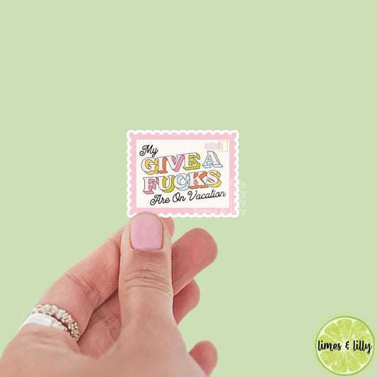 My Give a Fucks are on Vacation Stamp Vinyl Sticker, kindle stickers, mental health sticker, sarcastic stickers, funny stickers