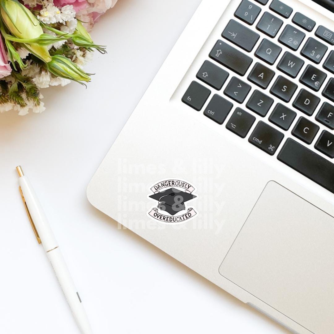 Dangerously Overeducated Graduation Cap Vinyl Sticker | Kindle Stickers | Water Bottle Sticker | Laptop Sticker | Quotes | College Student