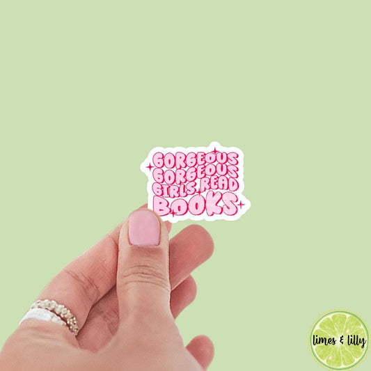 Gorgeous Gorgeous Girls Read Books Quote Sticker | Kindle Stickers | Bookish Stickers | Bookish Sticker | Sticker Quote | Cute Font