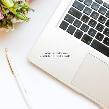 Hot Girls Read Books and Listen to TS Sticker | Bookish Stickers | Kindle Stickers | Sticker Quote | Laptop Sticker | Quotes