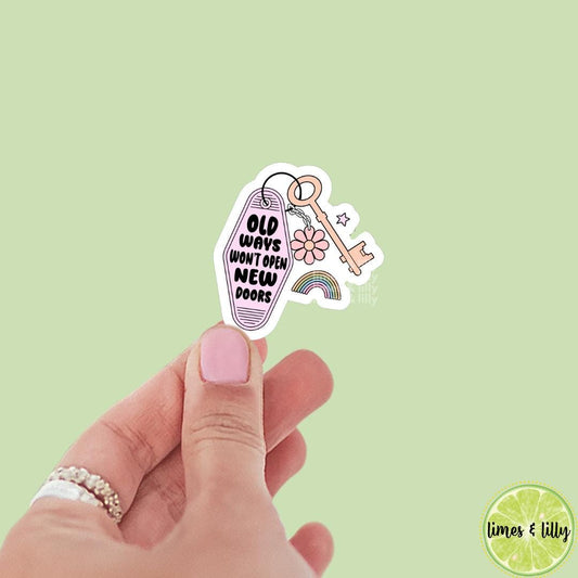 Old Ways Won’t Open New Doors Keys Quote Vinyl Sticker | Bookish Stickers | Water Bottle Sticker | Kindle Stickers | Mental Health