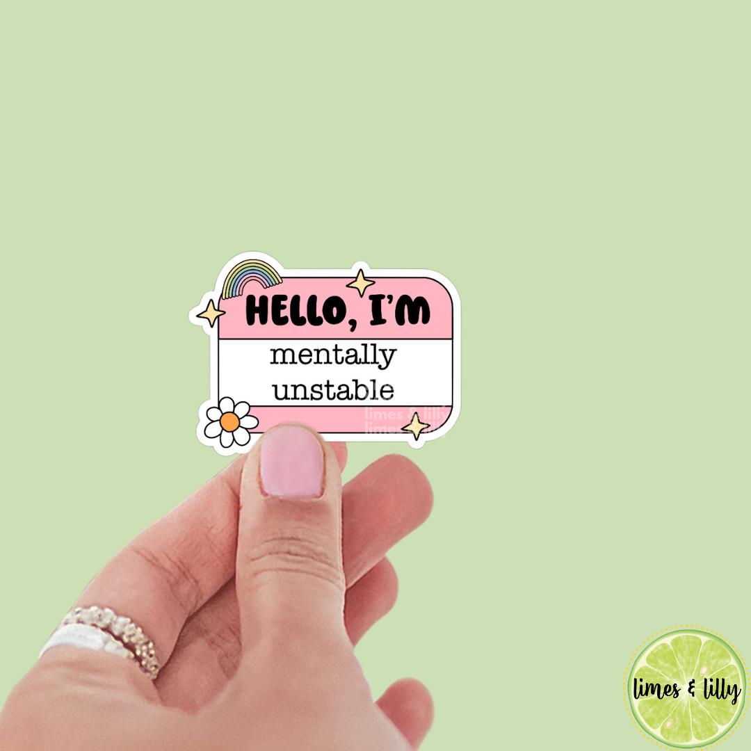 Hello I’m Mentally Unstable Name Tag Sticker | Kindle Stickers | Bookish Stickers | Funny Stickers | Trendy Stickers | Mental Health