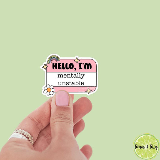 Hello I’m Mentally Unstable Name Tag Sticker | Kindle Stickers | Bookish Stickers | Funny Stickers | Trendy Stickers | Mental Health