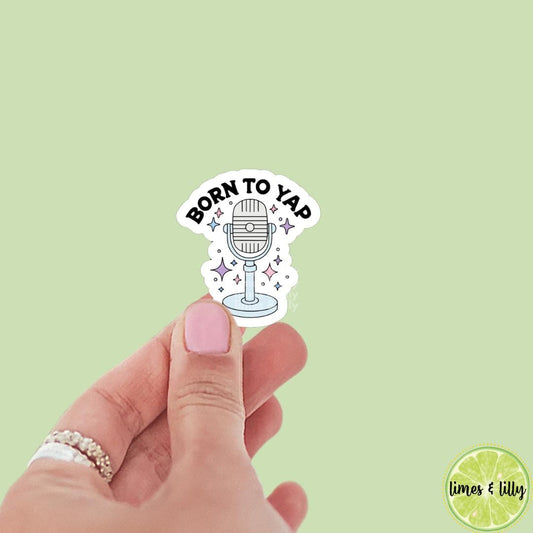 Born to Yap Microphone Podcast Vinyl Sticker | Kindle Stickers | Bookish Stickers | Mood Reader | Girly