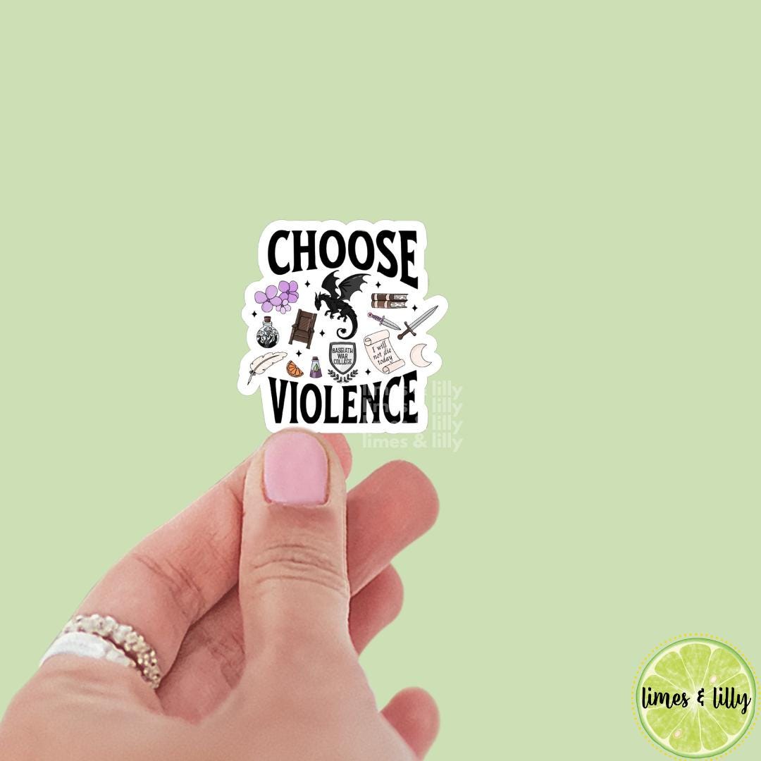 Choose Violence Violet Vinyl Sticker | Book Inspired | Bookish Stickers | Kindle Stickers | Laptop | Decal | Romantasy Book Merch