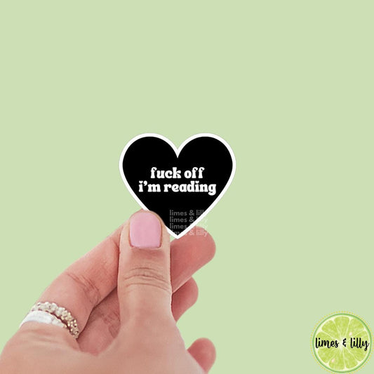 Fuck Off I’m Reading Black Heart Sticker | Kindle Stickers | Bookish Stickers | Water Bottle Sticker | Funny Sticker | Snarky Stickers
