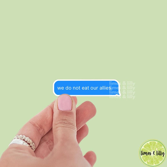 We Do Not Eat Our Allies Dragon Romantasy Text Message Sticker | Bookish Stickers | Kindle Stickers | Sticker Quote | Book Lover |