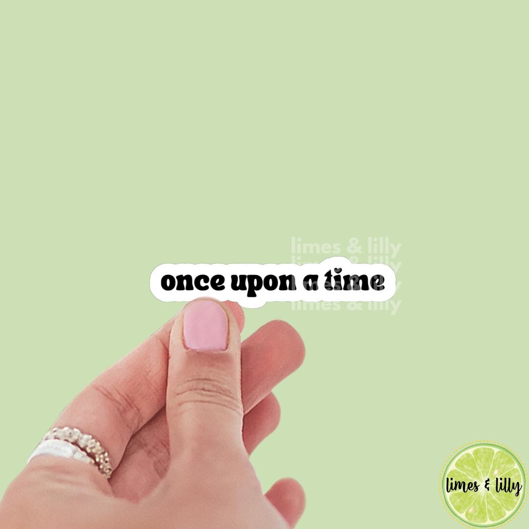 Once Upon A Time Quote Vinyl Sticker | Kindle Stickers | Bookish Stickers | Bookish Sticker | Sticker Quote