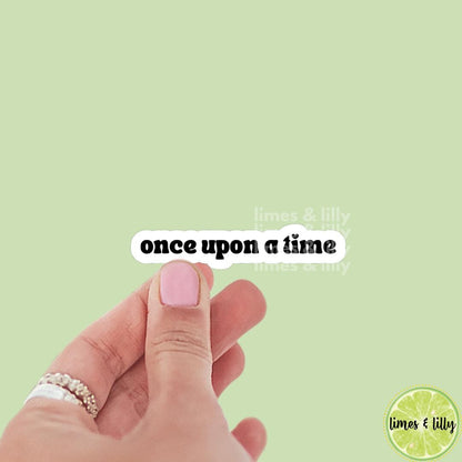 Once Upon A Time Quote Vinyl Sticker | Kindle Stickers | Bookish Stickers | Bookish Sticker | Sticker Quote