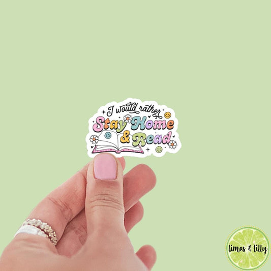 I Would Rather Stay Home and Read Vinyl Sticker | Kindle Stickers | Bookish Stickers | Mood Reader | Gift for Book Lover