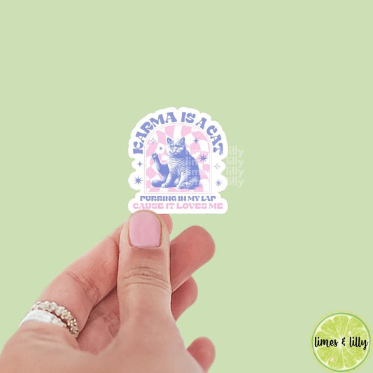 Karma is a Cat Purring in My Lap Cause It Loves Me Vinyl Sticker | TS Stickers | Kindle Stickers | Girly Stickers | Trendy Stickers