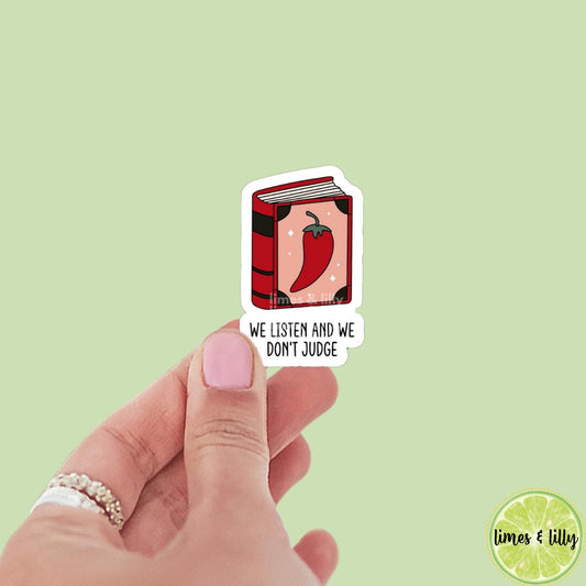 We Listen and We Don’t Judge Smutty Book Vinyl Sticker | Kindle Stickers | Bookish Stickers | Cute Stickers | Trendy Stickers