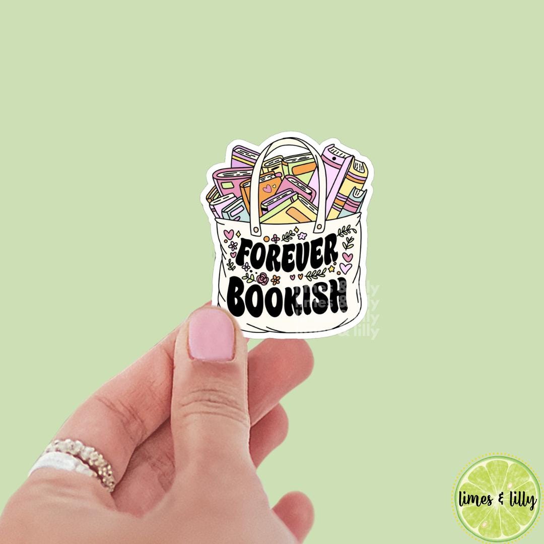 Forever Bookish Tote Bag Vinyl Sticker | Kindle Stickers | Bookish Stickers | Bookish Sticker | Mood Reader