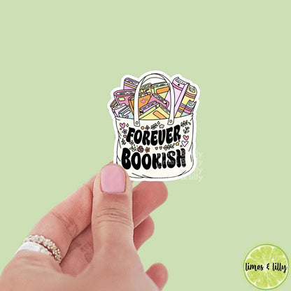 Forever Bookish Tote Bag Vinyl Sticker | Kindle Stickers | Bookish Stickers | Bookish Sticker | Mood Reader