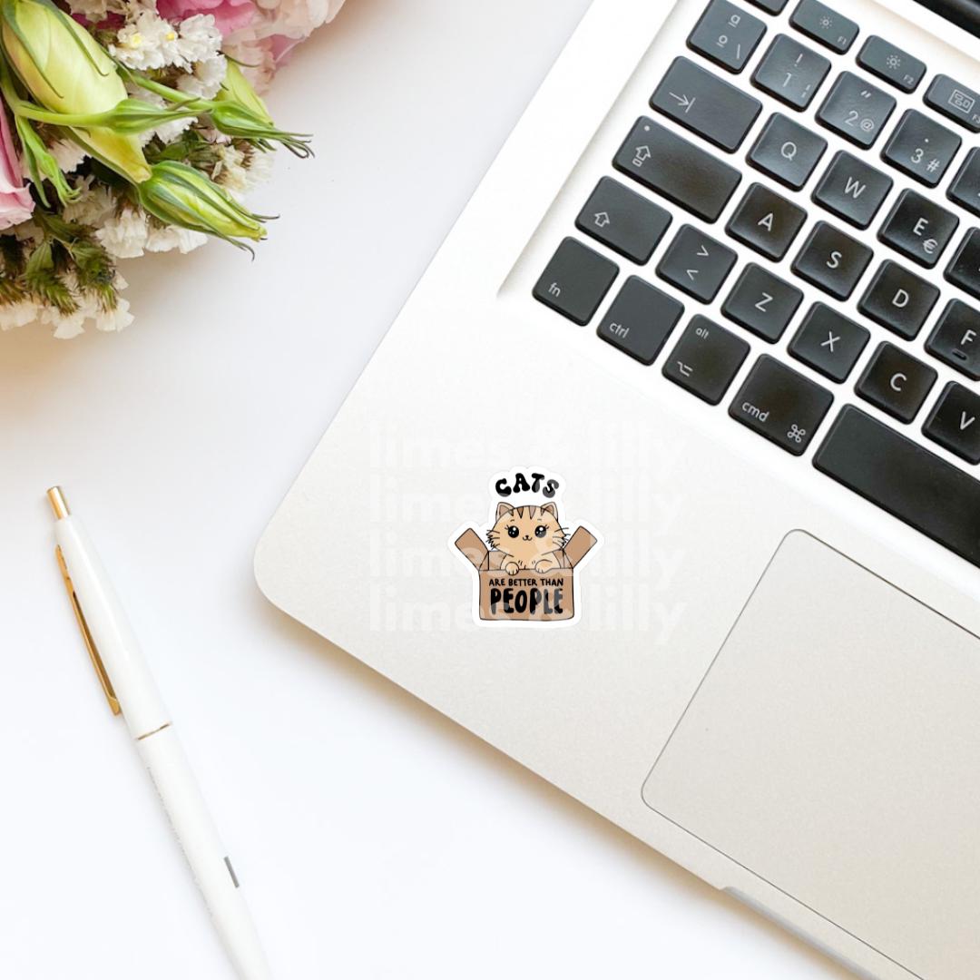 Cats Are Better than People Vinyl Sticker | Bookish Stickers | Kindle Stickers | Sticker Quote | Cat Lover | Book Lover | Cat in a Box