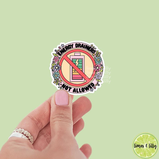 Energy Drainers Not Allowed Floral Vinyl Sticker | Kindle Stickers | Kindle Girl | Trendy Stickers | Cute Stickers