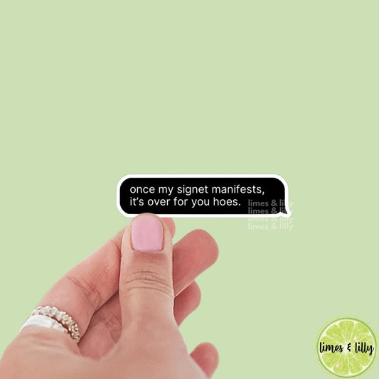 Once My Signet Manifests, it’s Over For You Hoes Romantasy Phone Text Message Black Vinyl Sticker | Bookish Stickers | Kindle Stickers