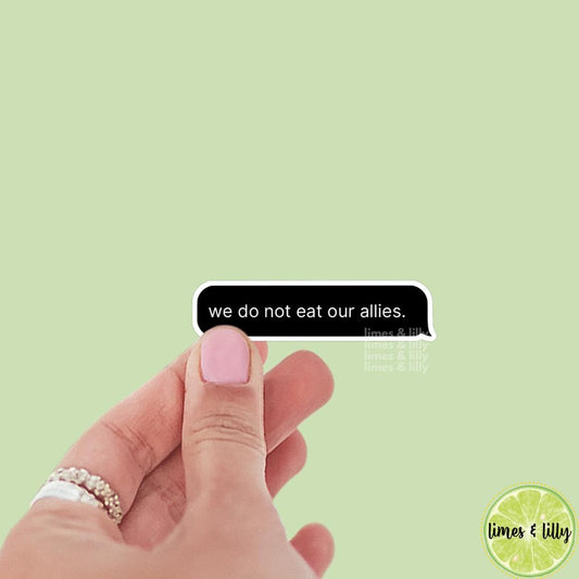 We Do Not Eat Our Allies Dragon Romantasy Phone Text Message Sticker | Bookish Stickers | Kindle Stickers | Sticker Quote | Book Lover |