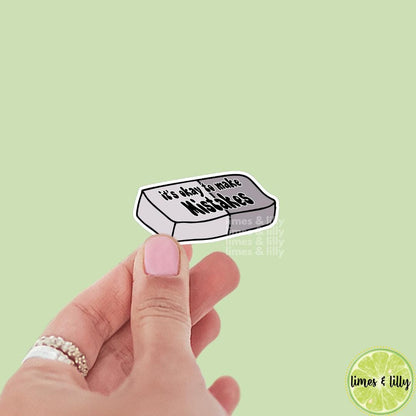 It’s Ok to Make Mistakes Eraser Vinyl Sticker | Kindle Stickers | Mental Health | Trendy Stickers | Positivity Affirmation