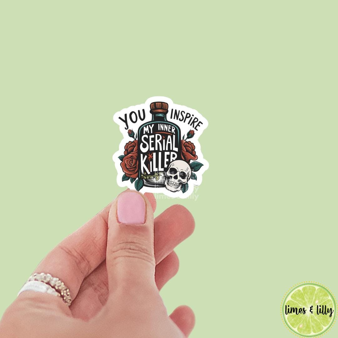 You Inspire My Inner Serial Killer Skull Potion Bottle Vinyl Sticker | Bookish Stickers | Kindle Stickers | Mental Health