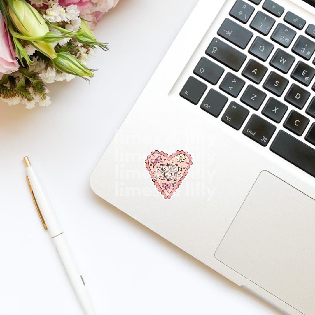 Coquette Most Likely to Complain About Everything Heart Vinyl Sticker | Bookish Stickers | Kindle Stickers | Water Bottle Stickers | Trendy