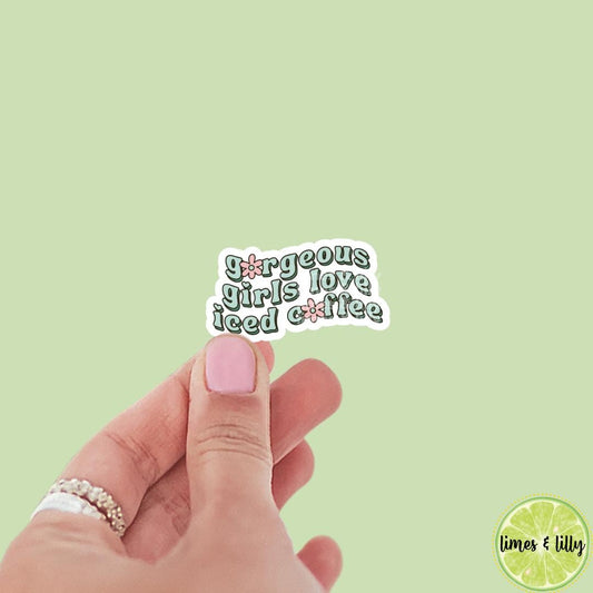 Gorgeous Girls Love Iced Coffee Quote Vinyl Sticker | Kindle Stickers | Bookish Stickers | Bookish Sticker | Sticker Quote | Cute Font